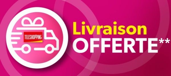 Livraison OFFERTE Livraison OFFERTE