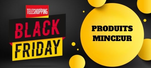 Produits minceur Black Friday Produits minceur Black Friday