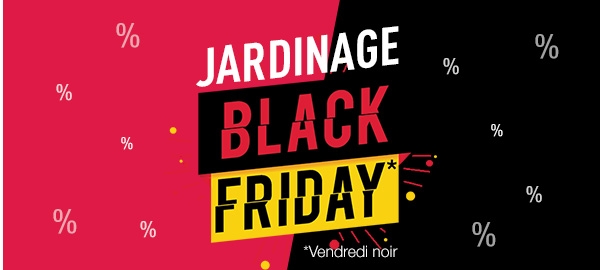 Jardinage Black Friday